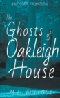 Image for The Ghosts of Oakleigh House