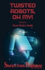 Image for Twisted Robots: Stories from Pulphouse Fiction Magazine