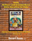 Image for Godly Mothers&#39; and Grandmothers&#39; Bible Storytime for Kids
