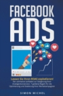 Image for Facebook ADS : Lassen Sie Ihren ROAS explodieren! Der ultimative Leitfaden zur Steigerung Ihrer Anzeigenkonversion. 7 goldene Regeln fur die Optimierung und Skalierung Ihrer Werbekampagnen