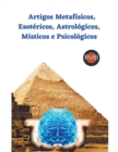 Image for Artigos Metafisicos, Esotericos, Astrologicos, Misticos e Psicologicos