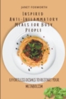 Image for Inspired Anti-Inflammatory Meals for Busy People