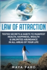 Image for Law of Attraction : Tested Secrets &amp; Habits to Manifest Health, Happiness, Wealth &amp; Unlimited Abundance in All Areas of Your Life