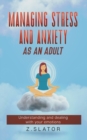 Image for Managing Stress And Anxiety As An Adult