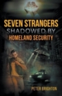 Image for Seven Strangers Shadowed by Homeland Security