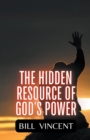 Image for The Hidden Resource of God&#39;s Power