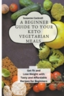 Image for A Beginner Guide to your Keto Vegetarian Meals