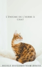 Image for L&#39;enigme de l&#39;herbe a chat