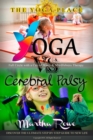 Image for Yoga vs. Cerebral Palsy, or Full Circle with a Cup of Water &amp; Mindfulness Therapy: Healthy Living, Child Development, Yoga Poses, Teaching Yoga, Benefits of Yoga, Child Support
