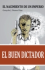 Image for El Buen Dictador I : El Nacimiento del Imperio