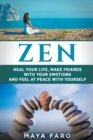 Image for Zen : Heal Your Life, Make Friends with Your Emotions and Feel at Peace with Yourself
