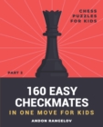 Image for 160 Easy Checkmates in One Move for Kids, Part 2