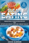 Image for Clean Eating : Irresistible Clean Eating Recipes for Effortless Weight Loss and Vibrant Health