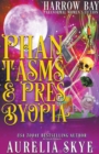 Image for Phantasms &amp; Presbyopia