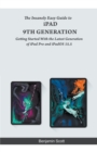 Image for The Insanely Easy Guide to iPad 9th Generation : Getting Started With the Latest Generation of iPad Pro and iPadOS 15.5