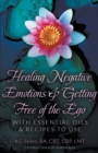 Image for Healing Negative Emotions &amp; Getting Free of the Ego with Essential Oils &amp; Recipes to Use