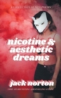 Image for Nicotine And Aesthetic Dreams