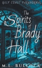 Image for The Spirits of Brady Hall