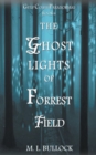 Image for The Ghost Lights of Forrest Field