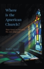 Image for Where is the American Church? Three Essays on Salvation, Sin and Judgment
