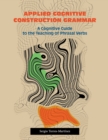 Image for Applied Cognitive Construction Grammar : A Cognitive Guide to the Teaching of Phrasal Verbs