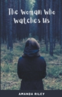 Image for The Woman Who Watches Us