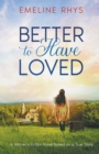 Image for Better To Have Loved