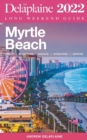 Image for Myrtle Beach - The Delaplaine 2022 Long Weekend Guide