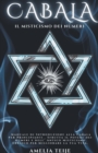 Image for Cabala - Il Misticismo dei Numeri - Manuale di Introduzione alla Cabala per Principianti . Sfrutta il potere dei Numeri e dell&#39; Antico Misticismo Ebraico per Migliorare la tua Vita.