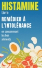 Image for Histamine Livre : Remedier a l&#39;intolerance en consommant les bon aliments
