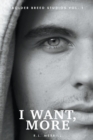 Image for I Want, More