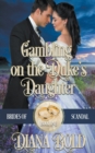Image for Gambling on the Duke&#39;s Daughter