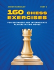 Image for 160 Chess Exercises for Beginners and Intermediate Players in Two Moves, Part 2