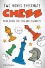 Image for Two Moves Checkmate Chess Book Games for Kids and Beginners