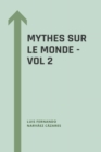 Image for Mythes Sur Le Monde - Vol 2