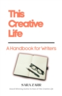 Image for This Creative Life: A Handbook for Writers