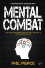 Image for Mental Combat : The Sports Psychology Secrets You Can Use to Dominate Any Event!