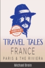 Image for Travel Tales : France - Paris &amp; The Riviera