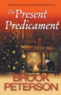Image for The Present Predicament, A Jericho Falls Holiday Novella