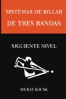 Image for Sistemas de Billar De Tres Bandas - Siguiente Nivel