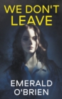 Image for We Don&#39;t Leave