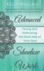 Image for Shadow Work Book 2 : Facing &amp; Embracing the Dark Side of Your Soul