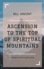 Image for Ascension to the Top of Spiritual Mountains : Putting an End to Pain Cycles
