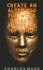 Image for Create an Alter Ego for Work Success and Peace of Mind