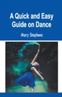 Image for A Quick and Easy Guide on Dance