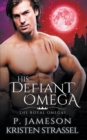 Image for His Defiant Omega