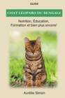 Image for Chat leopard du bengale - Nutrition, Education, Formation