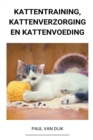 Image for Kattentraining, Kattenverzorging en Kattenvoeding