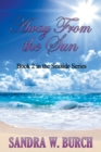 Image for Away From the Sun : Book 2 in the Seaside Series