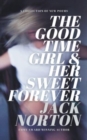 Image for The Good Time Girl And Her Sweet Forever